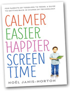 Calmer, Easier, Happier Screen Time