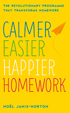 Calmer, Easier, Happier Parenting, Calmer, Easier, Happier Homework